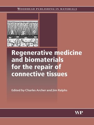 cover image of Regenerative Medicine and Biomaterials for the Repair of Connective Tissues